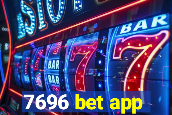 7696 bet app